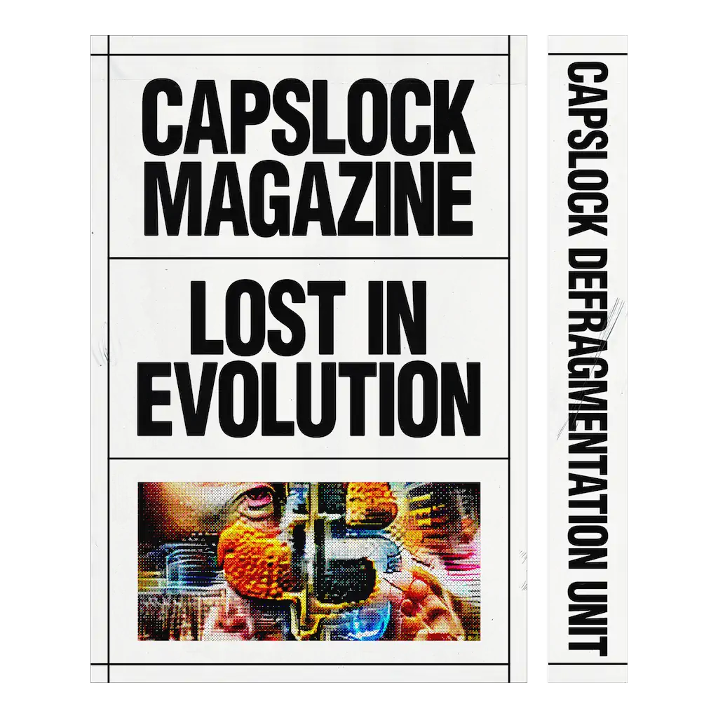 Capslock Magazine: Lost in Evolution